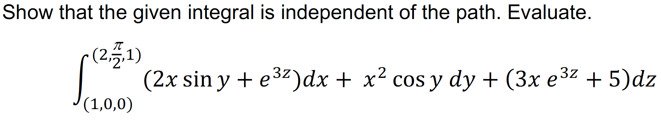 Solved Show that the given integral is independent of the | Chegg.com