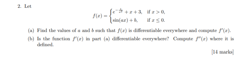 Solved 2. Let +3+3, if x >0, f(x) = sin(ax) +b, if x