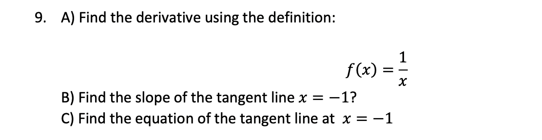 Solved A) Find the derivative using the definition: f(x)=x1 | Chegg.com