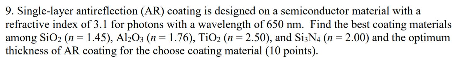 Solved 9. Single-layer antireflection (AR) coating is | Chegg.com