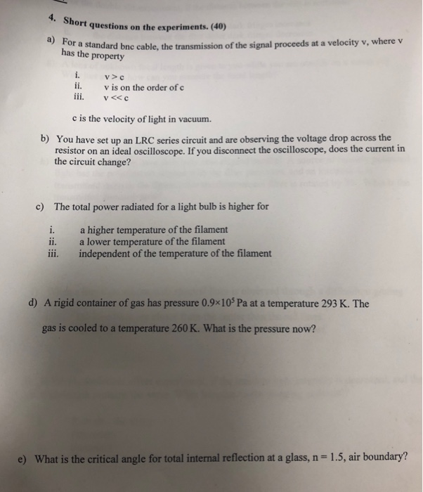 Solved 4. ort questions on the experiments. (40) a) For a d | Chegg.com