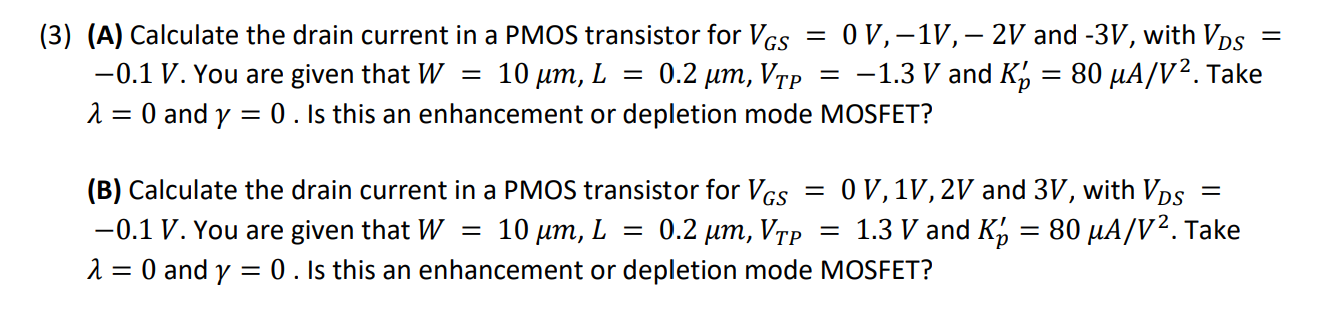 Solved (3) (a) Calculate The Drain Current In A Pmos 