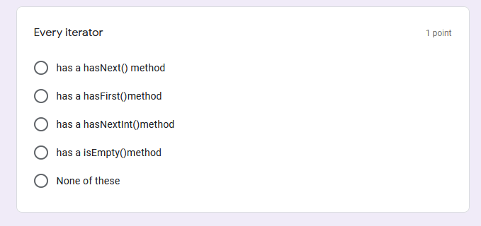 Solved Every iterator 1 point has a hasNext() method has a | Chegg.com