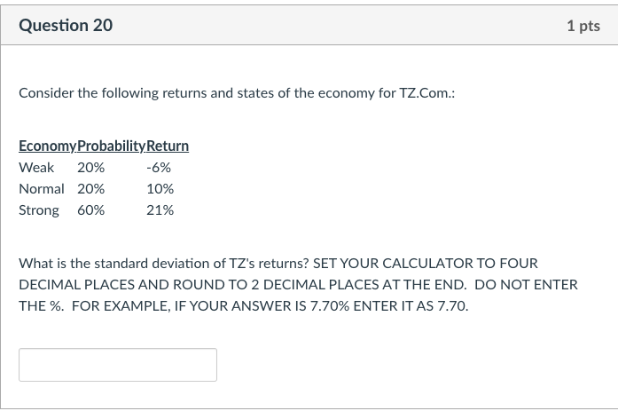 Solved Question 20 1 pts Consider the following returns and | Chegg.com