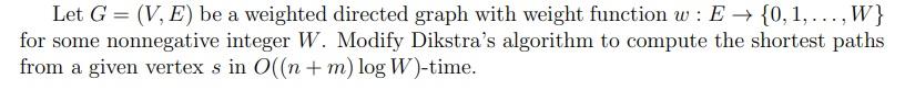 Solved Let G = (V, E) be a weighted directed graph with | Chegg.com