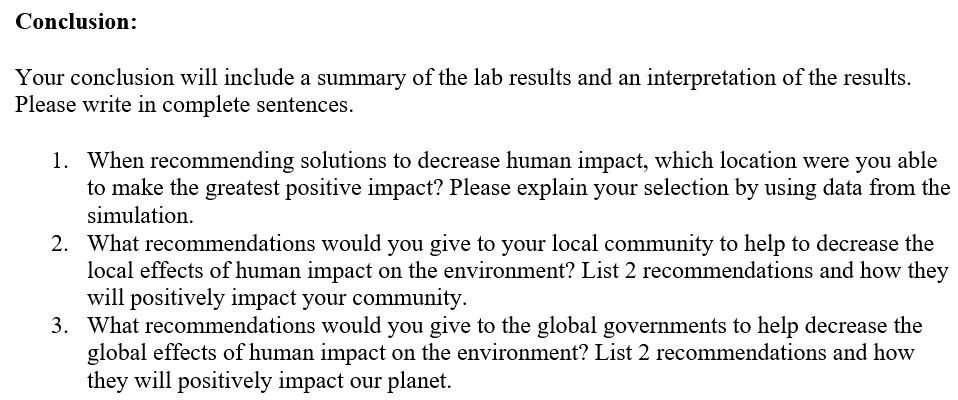 Your conclusion will include a summary of the lab results and an interpretation of the results. Please write in complete sent