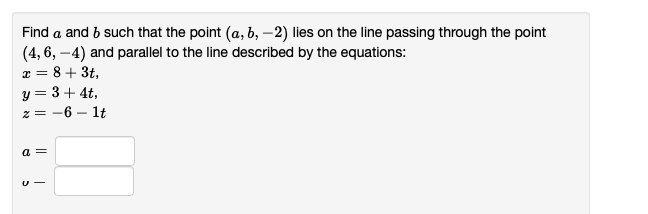 Solved Find A And B Such That The Point (a, B, -2) Lies On | Chegg.com