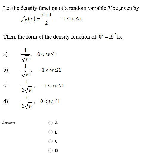 Solved Let the density function of a random variable X be | Chegg.com