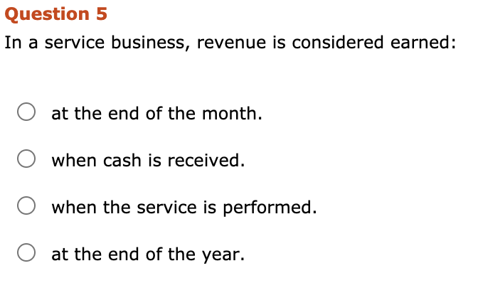 Solved Question 5 In A Service Business, Revenue Is | Chegg.com