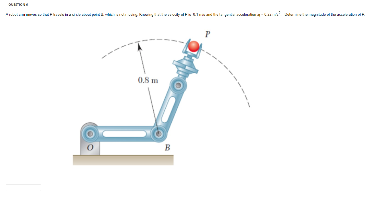 Solved QUESTION 6 A robot arm moves so that P travels in a | Chegg.com