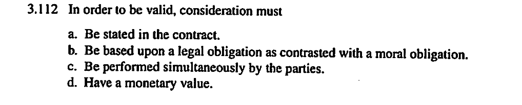 Solved 3.112 In order to be valid, consideration must a. Be | Chegg.com