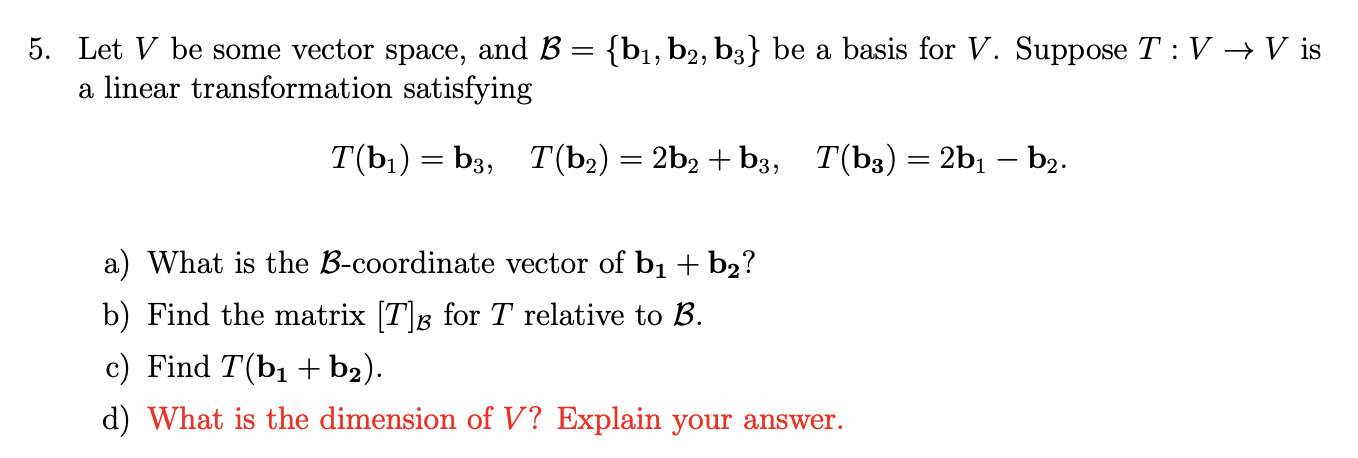 Solved 5. Let V Be Some Vector Space, And B = {bı, B2, B3} | Chegg.com