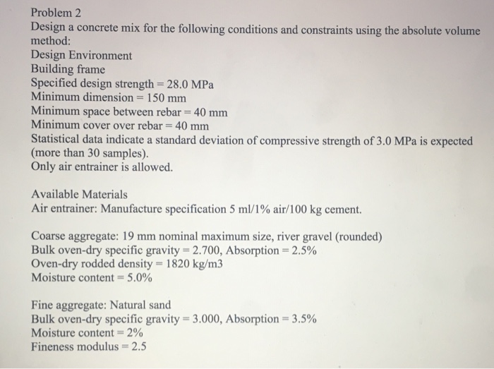Solved Problem 2 Design a concrete mix for the following