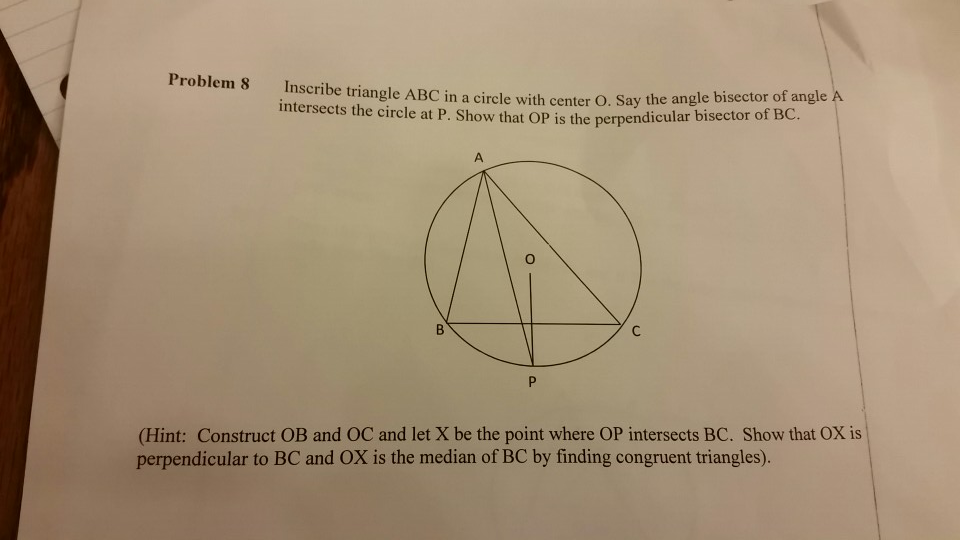 Solved Problem 8 Inscrib e triangle ABC in a circle with | Chegg.com