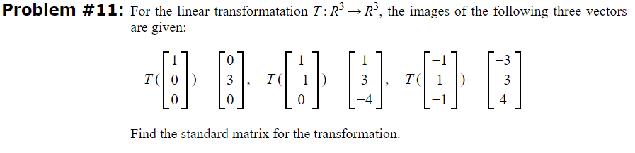 Solved Problem #11: For the linear transformatation T:RR3, | Chegg.com