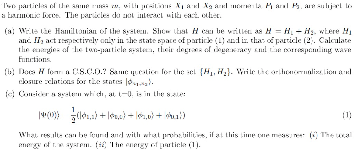 Solved Two particles of the same mass m, with positions X1 | Chegg.com