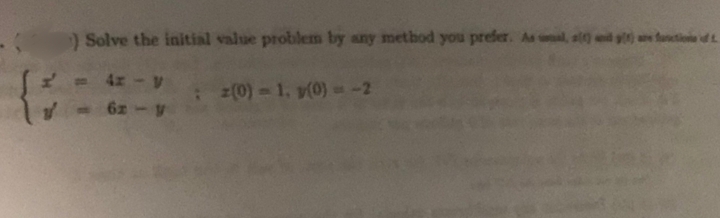Solved ) Solve the initial value problem by any method you | Chegg.com