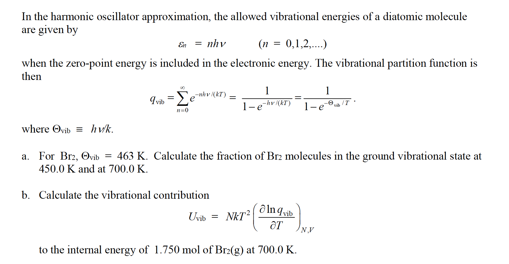 Solved En = = In the harmonic oscillator approximation, the