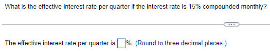 Solved What is the effective interest rate per quarter if | Chegg.com