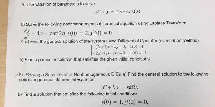 Solved 5- Use variation of parameters to solve y+y-4x cos(x) | Chegg.com