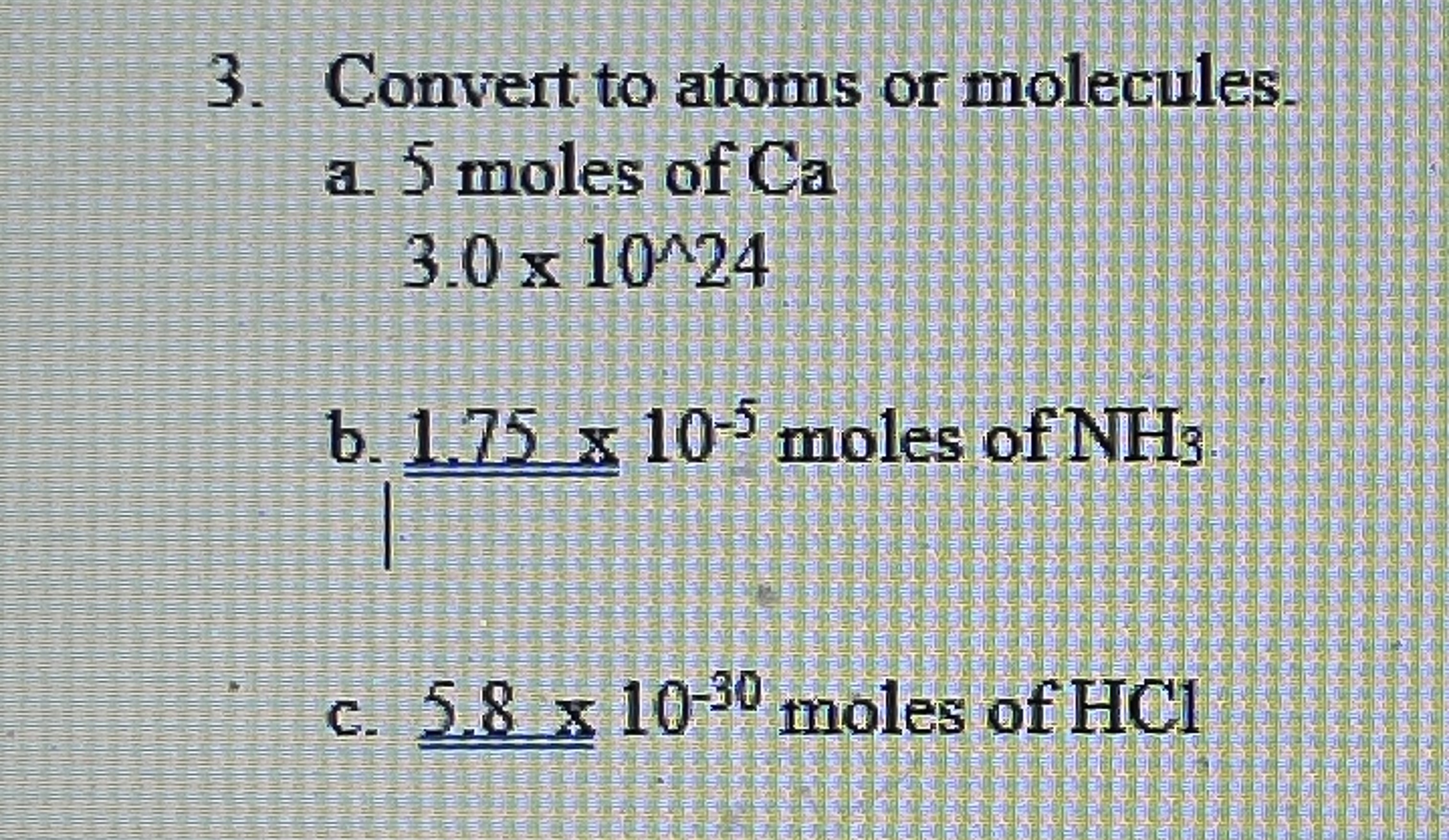 Solved Convert to atoms or molecules. a. 5 moles of Ca | Chegg.com