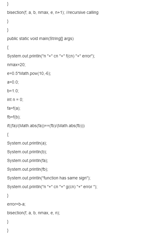 Solved Java code using bisection method: public class | Chegg.com