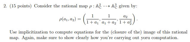 02 2. (15 points) Consider the rational map p: A A | Chegg.com