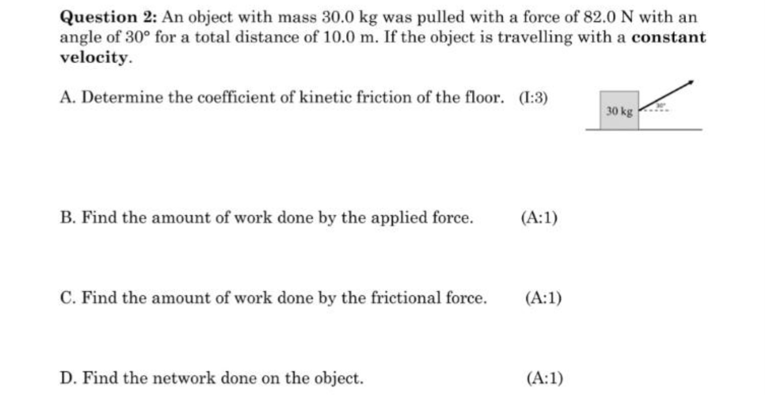 Solved Question 2: An object with mass 30.0 kg was pulled | Chegg.com