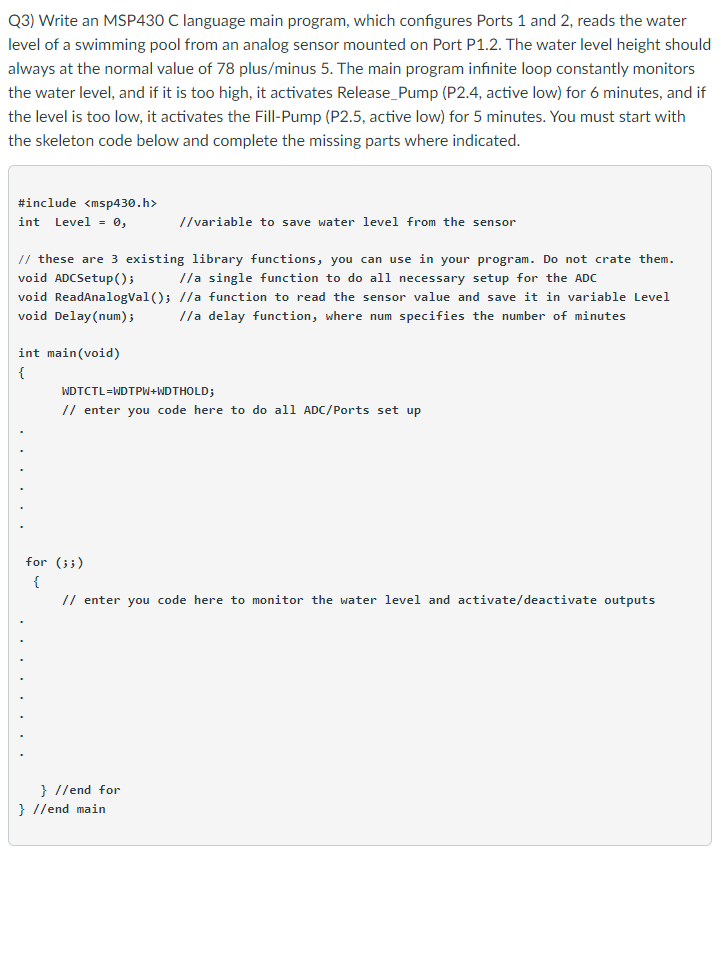 Solved Q3) Write an MSP430 C language main program, which | Chegg.com