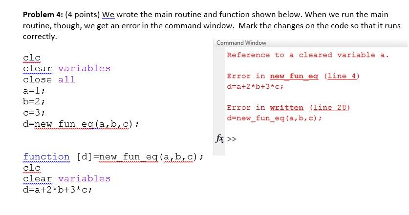 Solved Problem 4: (4 Points) We Wrote The Main Routine And | Chegg.com