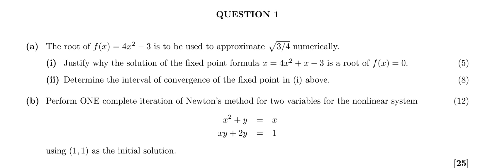 Solved A The Root Of F X 4x2−3 Is To Be Used To