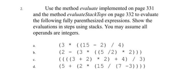 Solved 2. Use the method evaluate implemented on page 331 | Chegg.com