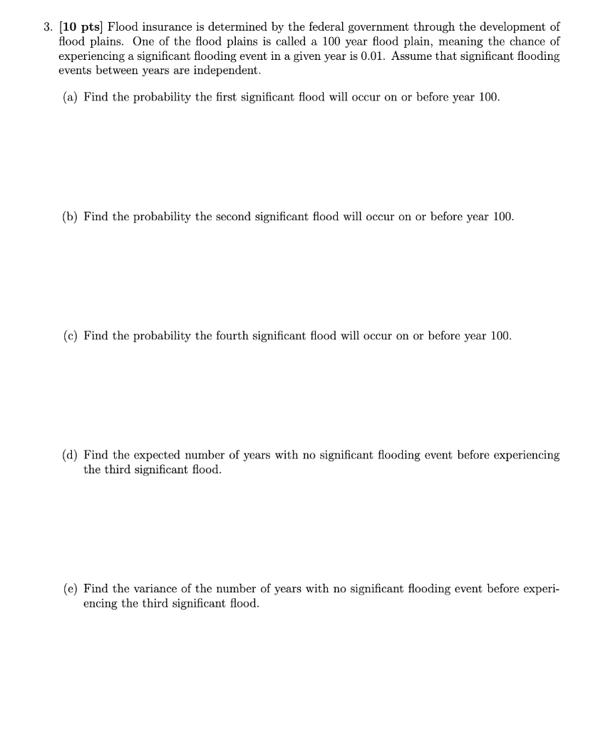Solved 3. [10 pts] Flood insurance is determined by the | Chegg.com