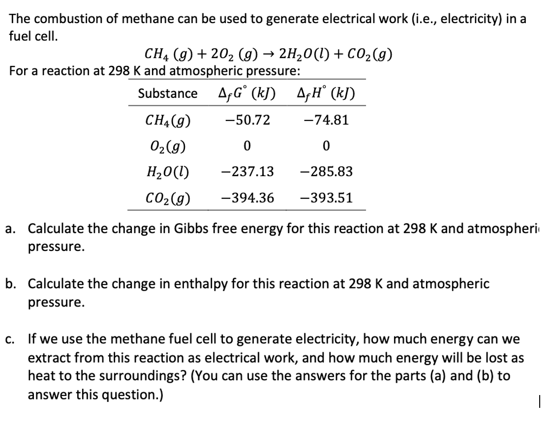 Solved The combustion of methane can be used to generate