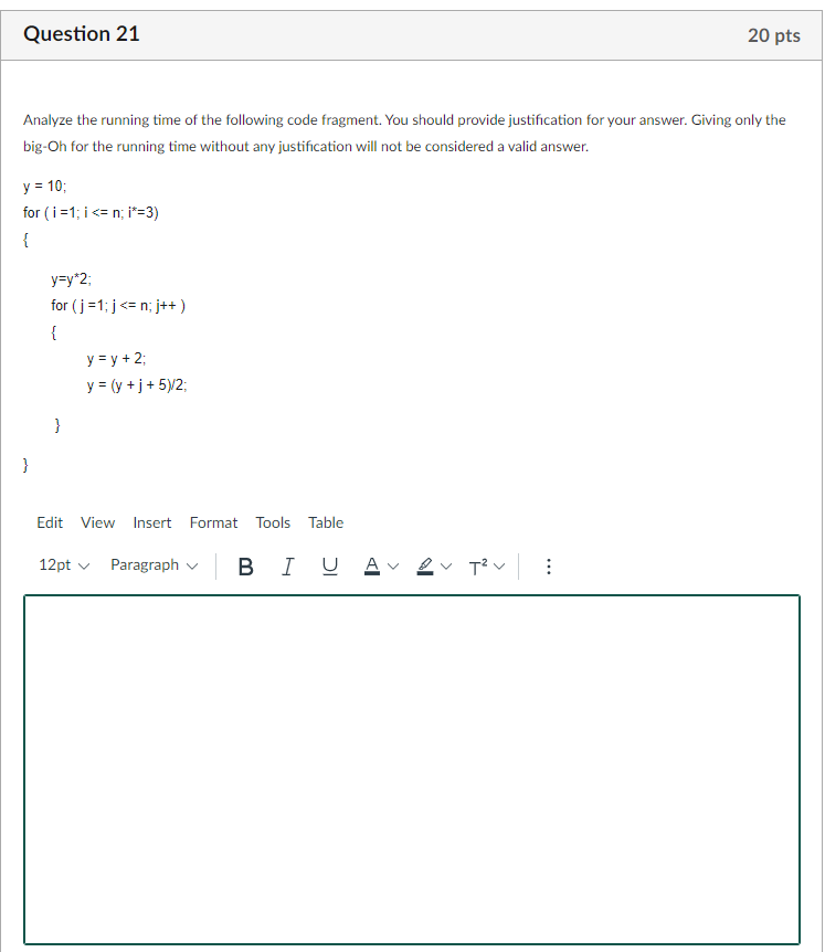 Solved Question 21 20 pts Analyze the running time of the | Chegg.com