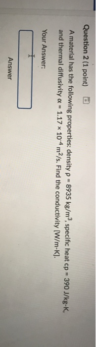 Solved Question 2(1 point) A material has the following | Chegg.com