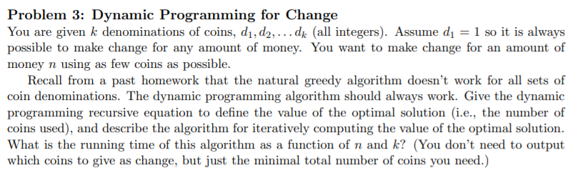 Solved Problem 3: Dynamic Programming for Change You are | Chegg.com