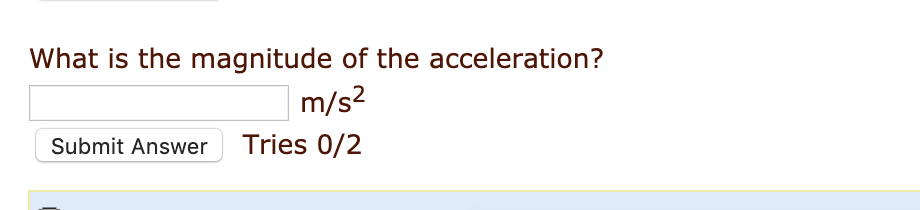 Solved What is the magnitude of the acceleration? m/s2 | Chegg.com