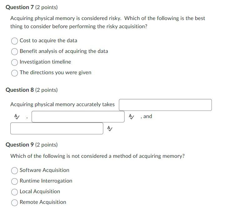 Solved Acquiring physical memory is considered risky. Which | Chegg.com