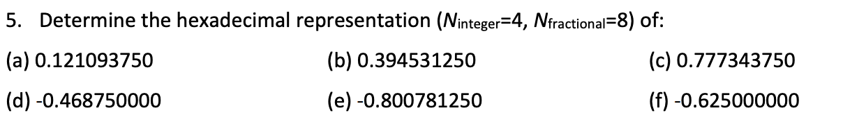 Solved 5. Determine the hexadecimal representation | Chegg.com