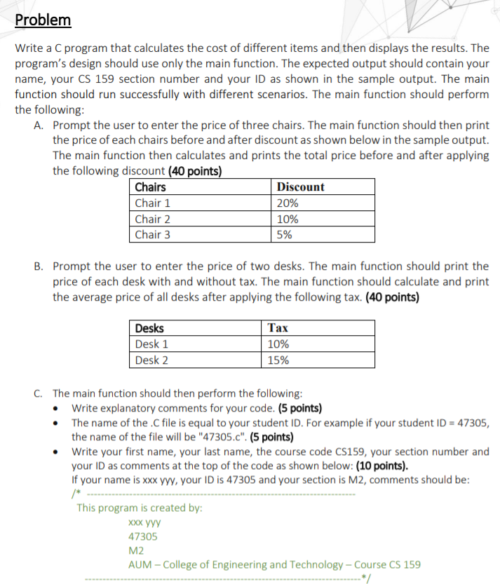 Solved Problem Write a C program that calculates the cost of | Chegg.com