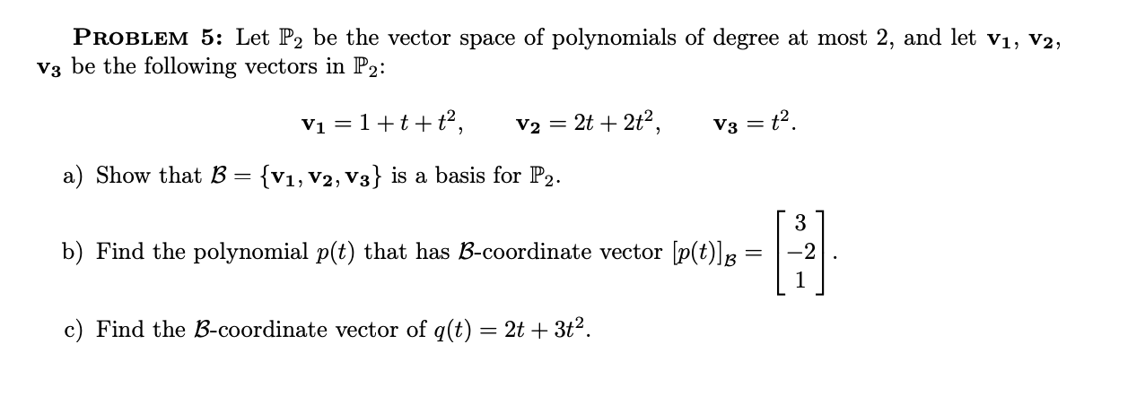 Solved Problem 5 Let P2 Be The Vector Space Of Polynomials