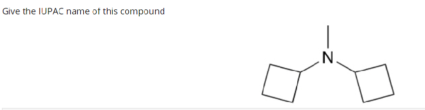 Solved Give the IUPAC name of this compound N | Chegg.com
