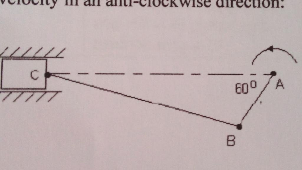 Solved A piston, connecting rod and crank mechanism is shown | Chegg.com