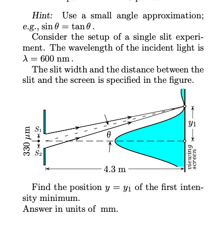 Solved Hint: Use a small angle approximation; e.g., sin ( = | Chegg.com