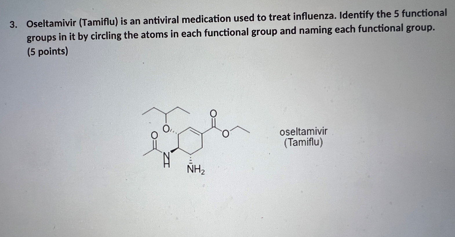 Solved 3. Oseltamivir (Tamiflu) is an antiviral medication