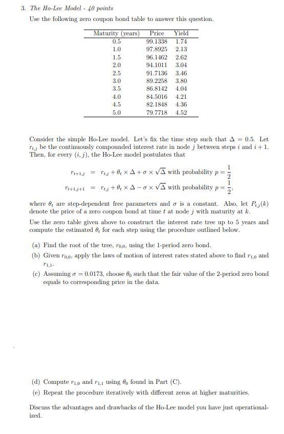 1.0 3. The Ho-Lee Model - 40 points Use the following | Chegg.com