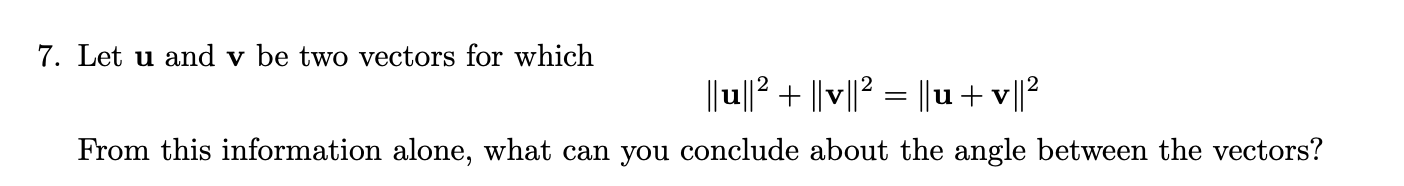 Solved 7. Let u and v be two vectors for which | Chegg.com