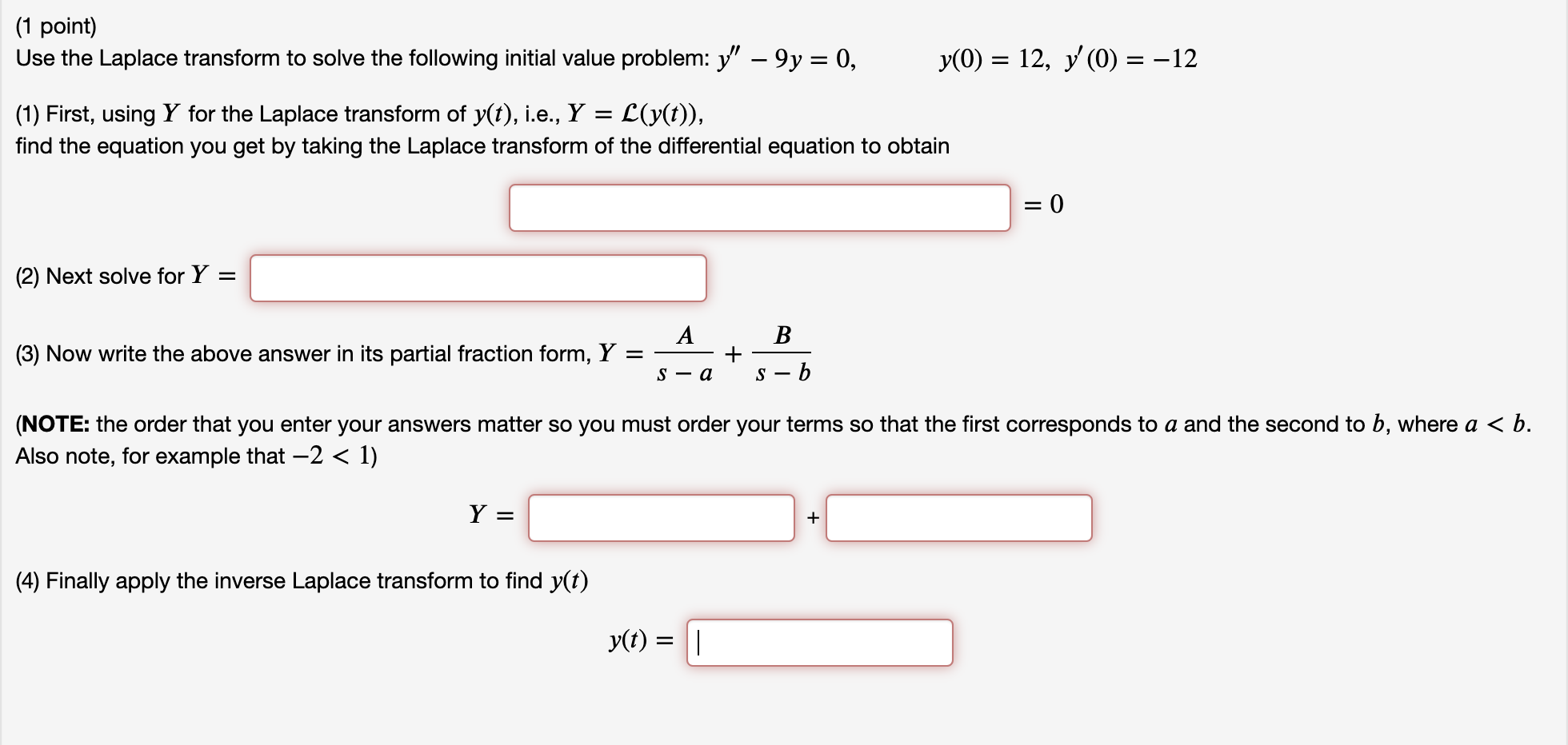 Solved (1 point) Use the Laplace transform to solve the | Chegg.com