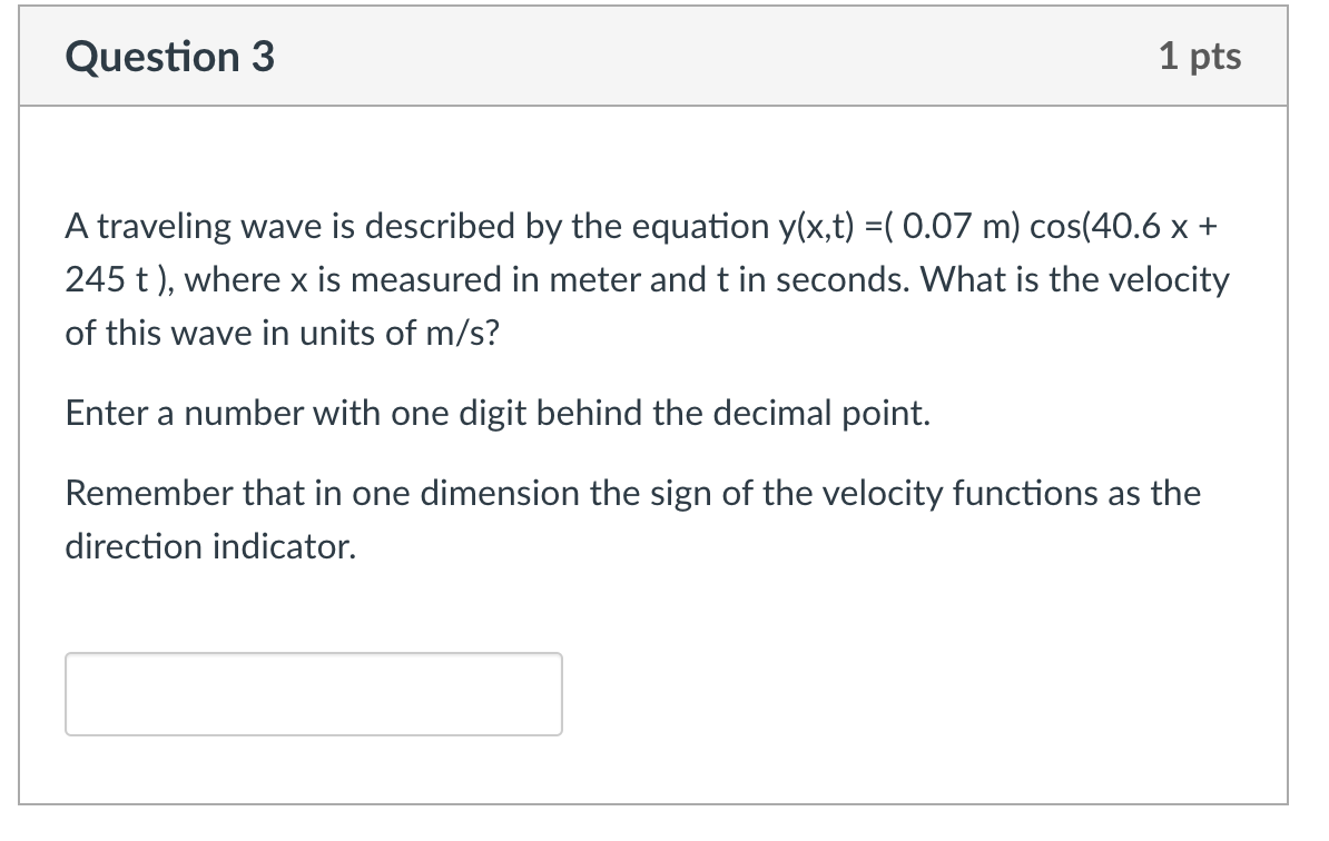 Solved Question 3 1 pts A traveling wave is described by the | Chegg.com